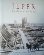 Ieper de herrezen stad. De wederopbouw van Ieper na 14-18, Ophalen of Verzenden