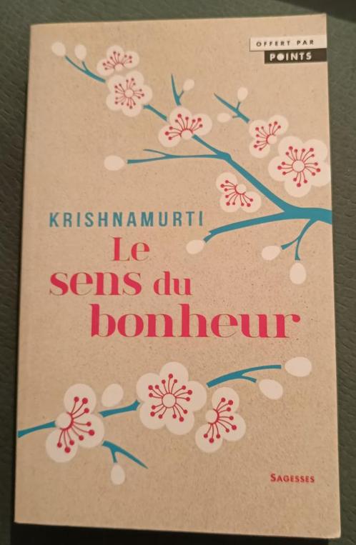 Le sens du Bonheur  : Krishnamurti : FORMAT DE POCHE, Boeken, Esoterie en Spiritualiteit, Gelezen, Achtergrond en Informatie, Meditatie of Yoga
