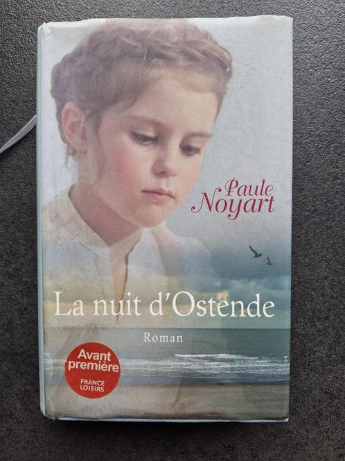La nuit d'Ostende  - Paule Noyart, Boeken, Romans, Gelezen, België, Ophalen of Verzenden