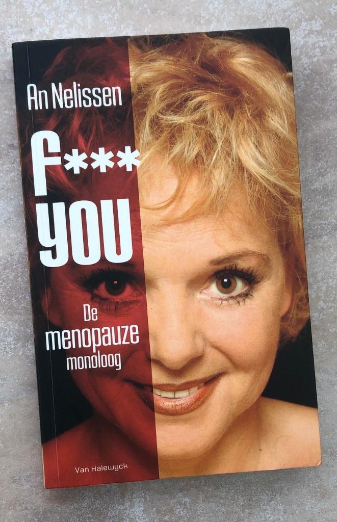 BOEK - FUCK YOU. De Menopauze Monoloog - An Nelissen, Boeken, Psychologie, Zo goed als nieuw, Sociale psychologie, Ophalen of Verzenden