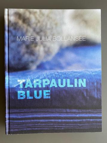 Boek "Tarpaulin Blue" Marie Julia Bollansée. beschikbaar voor biedingen