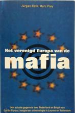 Het verenigd Europa van de Maffia / Jurgen Roth / Marc Frey, Boeken, Ophalen of Verzenden, Zo goed als nieuw