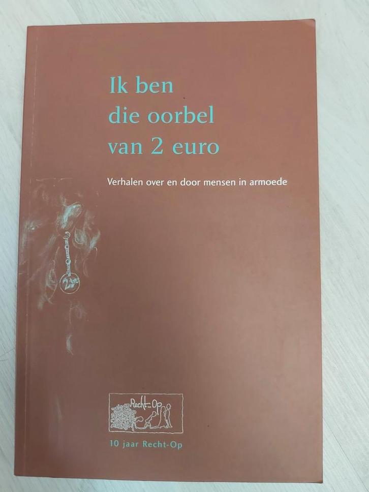 Ik ben die oorbel van 2 euro, verhalen over armoede, Boeken, Biografieën, Gelezen, Overige, Ophalen of Verzenden