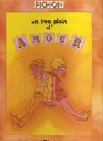 Pichon - Un trop plein d'amour (1ste druk) Hardcover, Gelezen, Eén stripboek, Ophalen of Verzenden, Pichon
