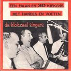 7"  De Klokzeel Singers ‎– Eén Haan En Dertig Kiekens, Cd's en Dvd's, Nederlandstalig, Gebruikt, Ophalen of Verzenden, 7 inch