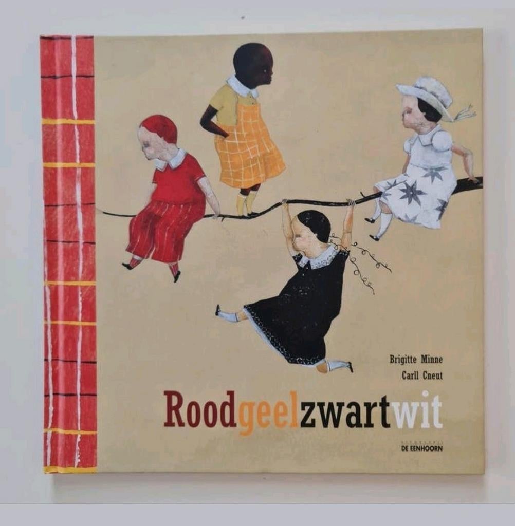 Kinderboek : rood, geel, zwart, wit / birgitte Minne, Livres, Livres pour enfants | 4 ans et plus, Enlèvement ou Envoi