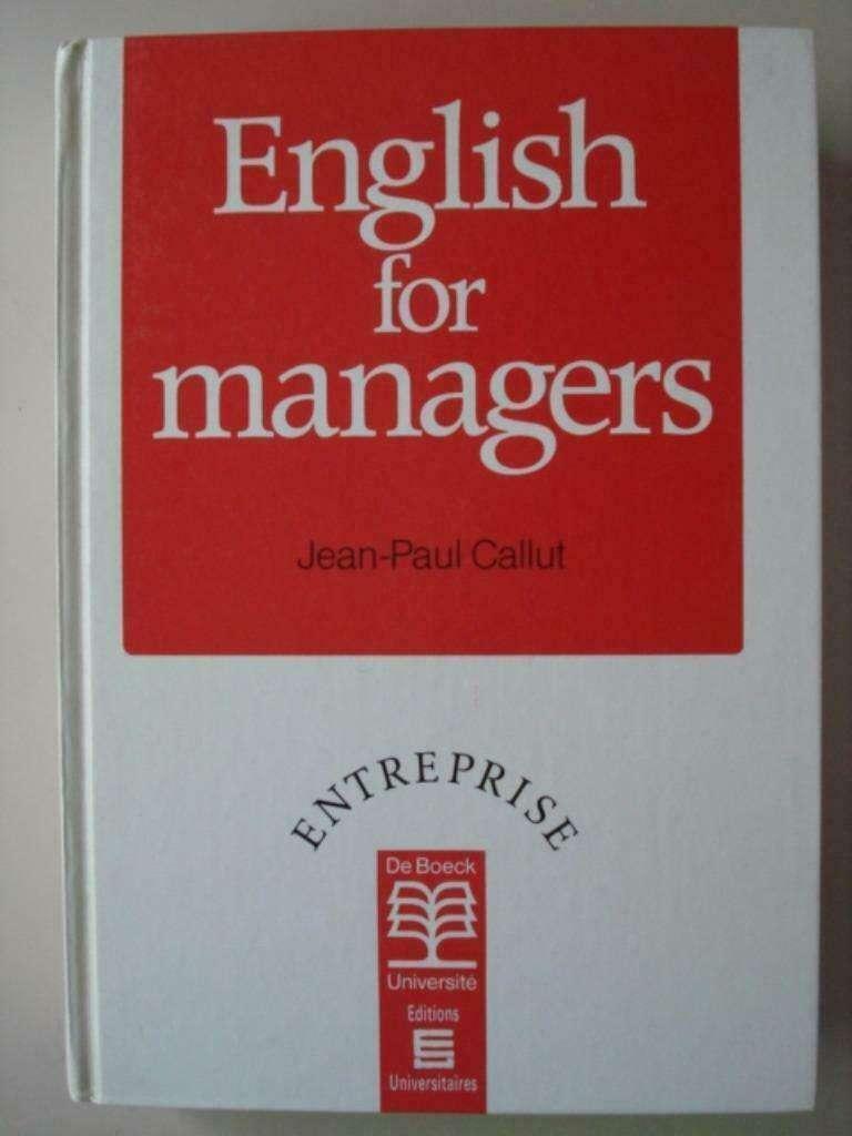 16. English for managers Jean-Paul Callut 1989 Entreprise De, Livres, Livres d'étude & Cours, Utilisé, Autres niveaux, Alpha, Envoi