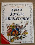 Livre Le Guide du Joyeux Anniversaire, Boeken, Sprookjes en Fabels, Ophalen of Verzenden, Zo goed als nieuw