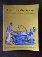 Boek : 'tis voor de bakker, Livres, Utilisé, Enlèvement ou Envoi, 20e siècle ou après, Annick Detremmerie