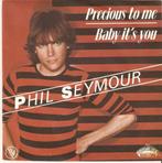 single Phil Seymour - Precious to me, Comme neuf, 7 pouces, Pop, Enlèvement ou Envoi