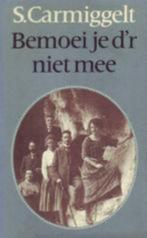 Bemoei je d'r niet mee / Simon Carmiggelt, Ophalen of Verzenden, Simon Carmiggelt, Verhalen
