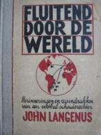 Fluitend door de wereld / John Langenus, Ophalen of Verzenden, Gelezen