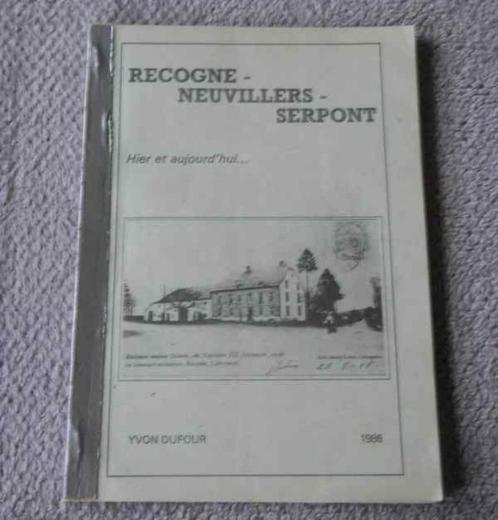 Recogne Neuvillers Serpont hier et aujourd'hui - Libramont, Boeken, Geschiedenis | Nationaal, Gelezen, Ophalen of Verzenden