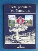 Piété populaire en Namurois, Livres, Histoire nationale, Utilisé, Enlèvement ou Envoi, Collectif