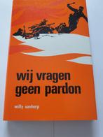 Wij vragen geen pardon.  Oostfront Collaboratie 1e druk 1976, Boeken, Oorlog en Militair, Ophalen of Verzenden, Zo goed als nieuw