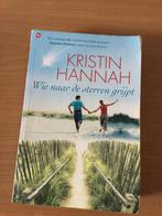 Wie naar de sterren grijpt - Kristin Hannah - Roman, Boeken, Ophalen of Verzenden, Zo goed als nieuw