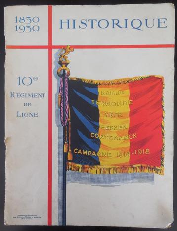 1830-1930 Historique 10e Régiment de Ligne  beschikbaar voor biedingen