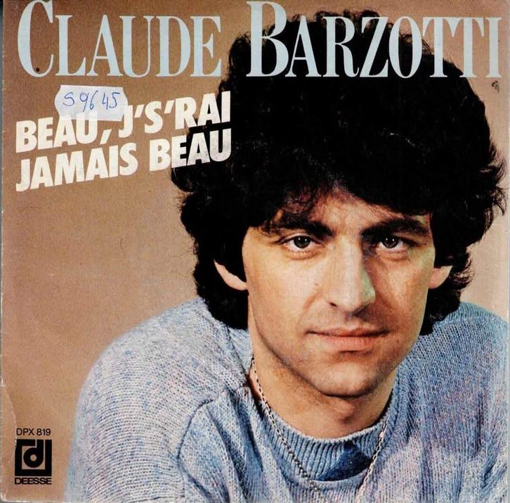 Vinyl, 7"   -   Claude Barzotti – Beau, J's'rai Jamais Beau, CD & DVD, Vinyles | Autres Vinyles, Autres formats, Enlèvement ou Envoi