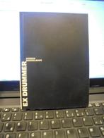 Ex drummer, Boeken, Ophalen of Verzenden, Zo goed als nieuw, België