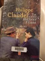 Philippe Claudel - Tot ziens meneer Friant, Boeken, Ophalen of Verzenden, Zo goed als nieuw, Philippe Claudel