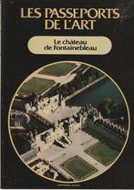 Les passeports de l'art Le château de Fontainebleau, Enlèvement ou Envoi