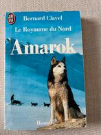 Amarok le royaume du nord de Bernard Clavel, Boeken, Zo goed als nieuw