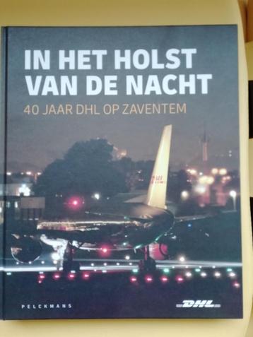 Boek 40j DHL Zaventem  "In het holst van de nacht" beschikbaar voor biedingen