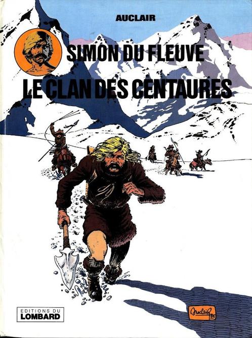 BD SIMON DU FLEUVE Le Clan des Centaures Auclair T1 LOMBARD, Boeken, Stripverhalen, Zo goed als nieuw, Eén stripboek, Ophalen of Verzenden