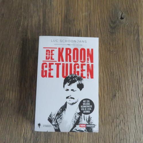 De kroongetuigen Luc Schoonjans, Boeken, Politiek en Maatschappij, Ophalen of Verzenden
