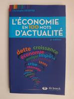 Livre : L'économie en 100 mots d'actualité NEUF, Enlèvement ou Envoi, Neuf, Enseignement supérieur