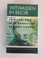 Witwassen in België. crimineel geld in de wereld van de haut, Boeken, Juridisch en Recht, Ophalen of Verzenden, Zo goed als nieuw