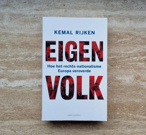 Eigen volk, boek van Kemal Rijken over rechts-nationalisme, Livres, Politique & Société, Neuf, Société, Envoi