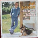 JOE DASSIN : LE DERNIER SLOW, Cd's en Dvd's, Vinyl Singles, Ophalen of Verzenden, Zo goed als nieuw