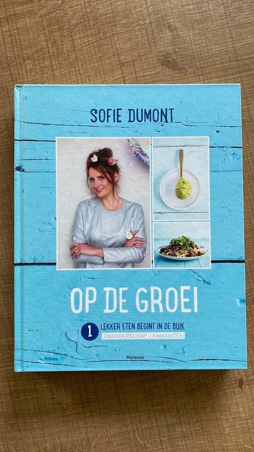 Kookboek Sofie Dumont Op de groei deel 1, Boeken, Zwangerschap en Opvoeding, Nieuw, Ophalen of Verzenden