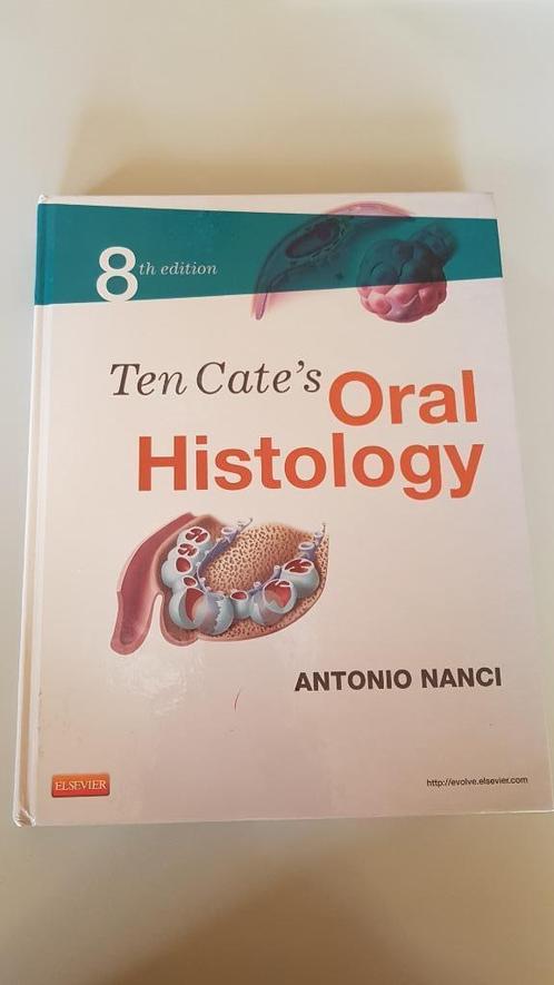 Ten Cate's Oral Histologie 8e editie, Boeken, Studieboeken en Cursussen, Zo goed als nieuw, Hoger Onderwijs, Ophalen of Verzenden