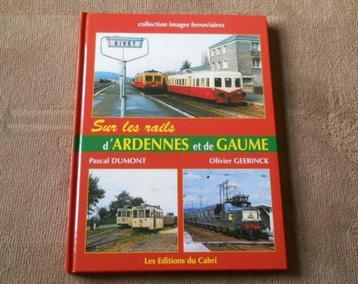 Sur les rails d' Ardennes et de Gaume (Dumont & Geerinck)