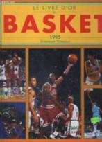 Le livre d'or du basket 1995 - très bel ouvrage, Balsport, Ophalen of Verzenden, Zo goed als nieuw