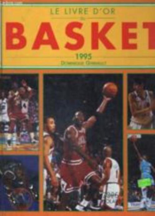 Le livre d'or du basket 1995 - très bel ouvrage, Livres, Livres de sport, Comme neuf, Sport de ballon, Enlèvement ou Envoi