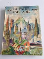 " La Patrie Belge " 1830 - 1930 illustrées du Soir ( notre i, Antiek en Kunst, Ophalen of Verzenden, Diverse auteurs