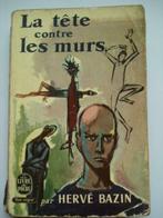 7. Hervé Bazin La tête contre les murs Le livre de poche 195, Gelezen, Europa overig, Verzenden, Hervé Bazin