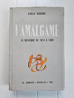 L'amalgame - La Belgique de 1814 à 1830, Livres, Utilisé, Enlèvement ou Envoi, Carlo Bronne