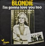 BLONDIE – I'm Gonna Love You Too  ( 1978 Orig 45T ), CD & DVD, Vinyles | Pop, Enlèvement ou Envoi