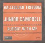 Junior Campbell – Hallelujah Freedom, Gebruikt, 7 inch, Single, Ophalen of Verzenden