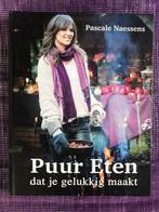 Pascale Naessens - Puur eten, Ophalen of Verzenden, Zo goed als nieuw