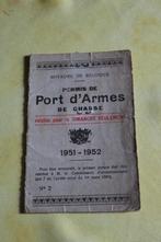 Ancien permis de Port d'armes de chasse 1951-1952, Ophalen of Verzenden, Gebruikt