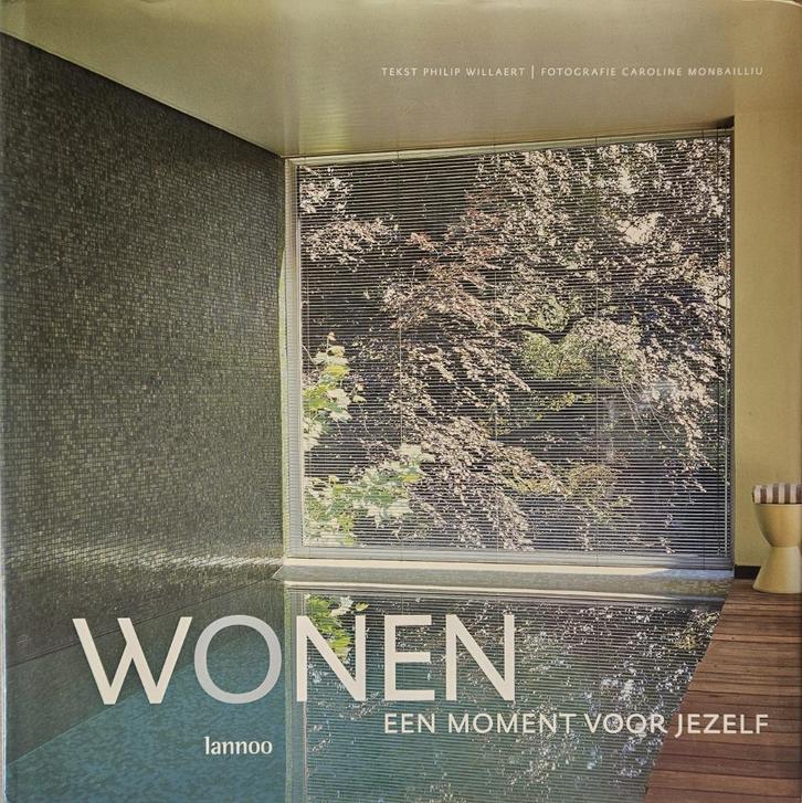 Wonen - Een moment voor jezelf - Philip Willaert - 2006, Boeken, Wonen en Tuinieren, Zo goed als nieuw, Interieur en Design, Ophalen of Verzenden