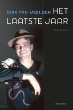 Te Koop Boek HET LAATSTE JAAR Dirk Van Weelden, Dirk Van Weelden, Ophalen of Verzenden, Zo goed als nieuw, Nederland