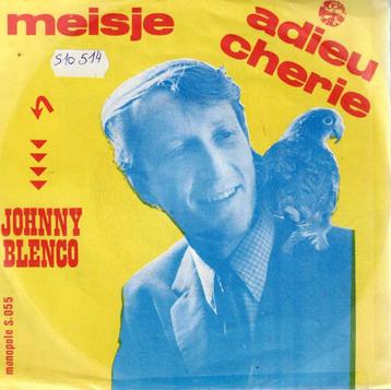Vinyl, 7"   -   Johnny Blenco – Meisje beschikbaar voor biedingen