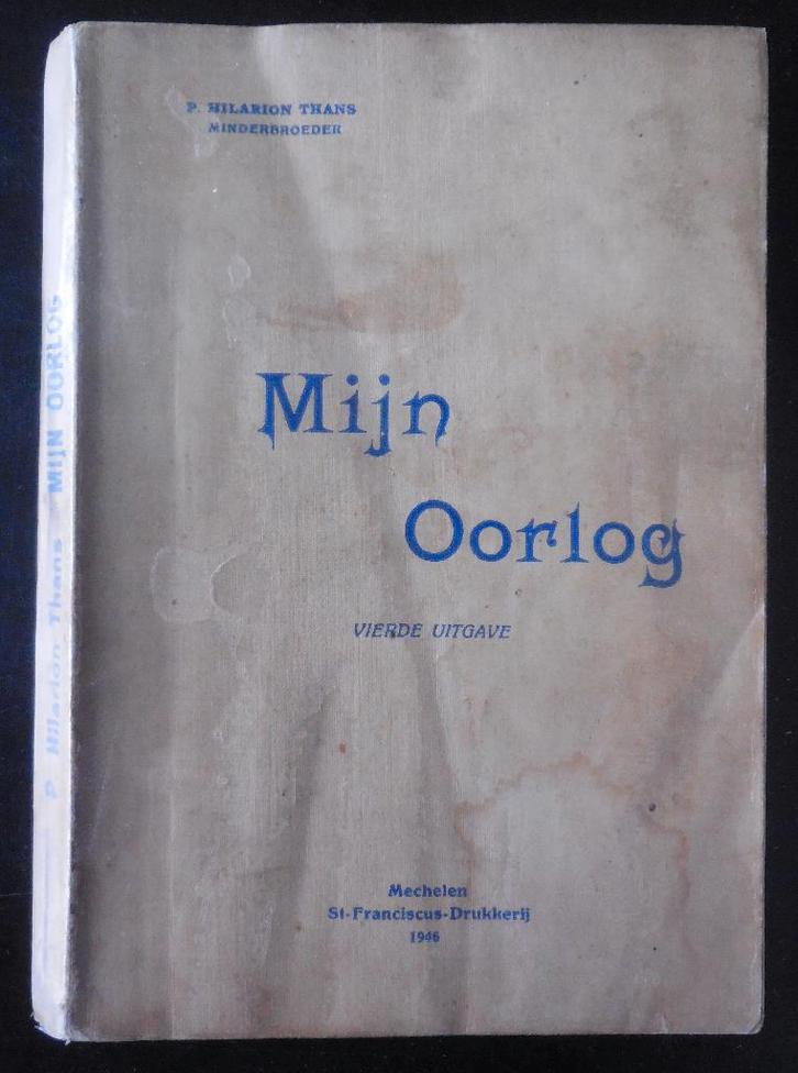 Mijn oorlog - P.H. Thans - 1946, Boeken, Oorlog en Militair, Ophalen of Verzenden