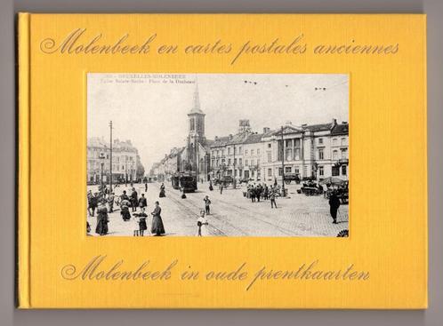 Molenbeek en oude ansichtkaarten, in oude prentkaarten, Boeken, Geschiedenis | Nationaal, Gelezen, 20e eeuw of later, Ophalen